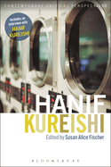 Hanif Kureishi: Contemporary Critical Perspectives