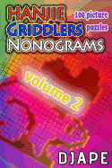 Hanjie Griddlers Nonograms: 100 picture puzzles