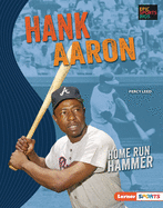 Hank Aaron: Home Run Hammer