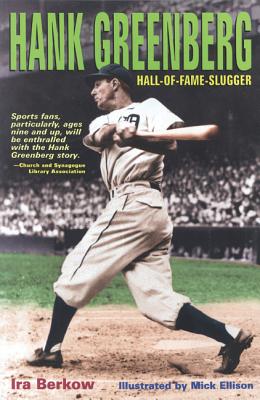 Hank Greenberg: Hall-Of-Fame Slugger - Berkow, Ira