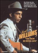 Hank Williams Sr.: The Show He Never Gave