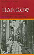 Hankow: Conflict and Community in a Chinese City, 1796-1895
