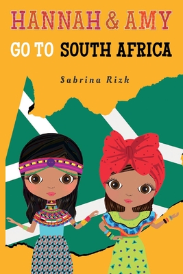 Hannah & Amy Go to South Africa: Volume 3 - Rizk, Sabrina