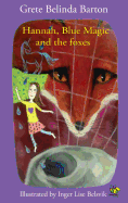 Hannah, Blue Magic and the Foxes