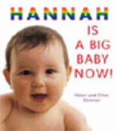 Hannah is a Big Baby Now!