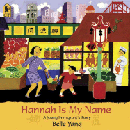 Hannah Is My Name: A Young Immigrant's Story - 