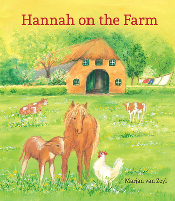 Hannah on the Farm - Zeyl, Marjan van
