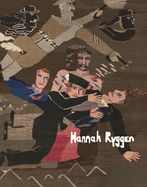 Hannah Ryggen: Weaving the World