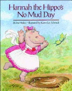 Hannah the Hippo's No Mud Day