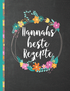 Hannahs Beste Rezepte: Das personalisierte Rezeptbuch zum Selberschreiben f?r 120 Rezept Favoriten mit Inhaltsverzeichnis uvm. - schwarzes Kreidetafel (Chalkboard) Design - ca. A4 Softcover (leeres Kochbuch)