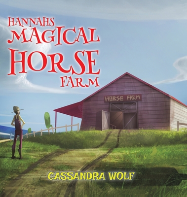 Hannah's Magical Horse Farm - Wolf, Cassandra