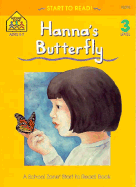 Hanna's Butterfly - School Zone Publishing, and Vinje, Marie, and Hoffman, Joan (Editor)