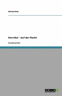 Hannibal - Auf Der Flucht - Bolz, Michael