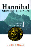 Hannibal Crossing the Alps: The Enigma Re-Examined