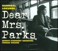 Hannibal Lokumbe: Dear Mrs. Parks - Janice Chandler Eteme (soprano); Jevetta Steele (mezzo-soprano); Kevin Deas (bass); Taylor Gardner (soprano);...