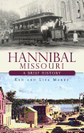 Hannibal Missouri: A Brief History