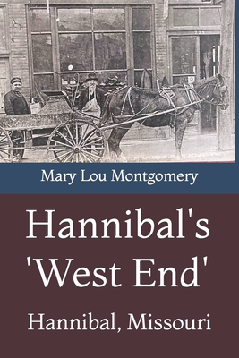 Hannibal's 'West End' - Montgomery, Mary Lou