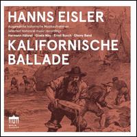 Hanns Eisler: Kalifornische Ballade - Ebony Band; Ernst Busch (vocals); Gisela May (vocals); Hermann Hahnel (vocals); Walter Olbertz (piano);...