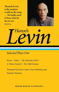 Hanoch Levin: Selected Plays One: Krum; Schitz; The Torments of Job; A Winter Funeral; The Child Dreams
