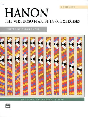 Hanon -- The Virtuoso Pianist in 60 Exercises: Complete (Smyth-Sewn), Smyth-Sewn Book - Hanon, Charles-Louis (Composer), and Small, Allan (Composer)