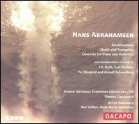Hans Abrahamsen: Stratifications; Nacht und Trompeten; Concerto for Piano and Orchestra - Anne Marie Fjord Abildskov (piano); BIT 20 Ensemble; Danish National Symphony Orchestra