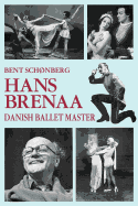 Hans Brenaa - Danish Ballet Master