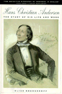 Hans Christian Andersen: The Story of His Life and Work 1805-75