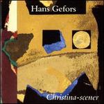 Hans Gefors: Christina-Scener