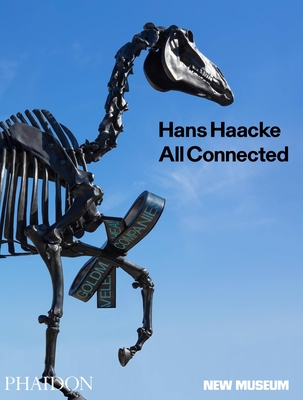 Hans Haacke: All Connected - Gioni, Massimiliano (Editor), and Carrion-Murayari, Gary (Editor)