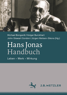 Hans Jonas-Handbuch: Leben - Werk - Wirkung