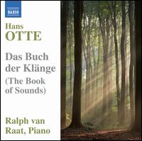 Hans Otte: Das Buch der Klnge (The Book of Sounds) - Ralph van Raat (piano)