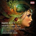 Hans Rott: Orchestral Works, Vol. 1