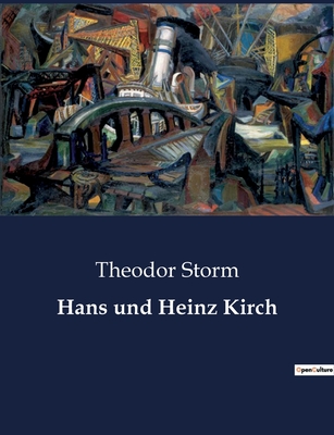 Hans Und Heinz Kirch - Storm, Theodor