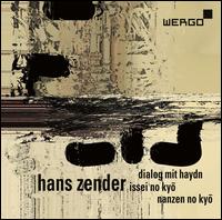 Hans Zender: Dialog mit Haydn; Issei no kyo; Nanzen no kyo - Claron McFadden (soprano); Hermann Kretzschmar (piano); Ueli Wiget (piano); WDR Rundfunkchor Kln (choir, chorus)