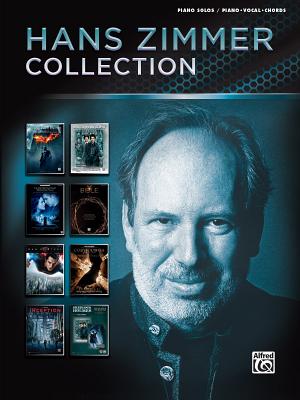 Hans Zimmer Collection: Piano Solo & Piano/Vocal - Zimmer, Hans (Composer)