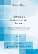 Hansard's Parliamentary Debates, Vol. 131: Third Series, Commencing with the Accession of William IV, 17? Victori, 1854; Comprising the Period from the Twenty-Eighth Day of February, to the Twenty-Eighth Day of March, 1854; Second Volume of the Session