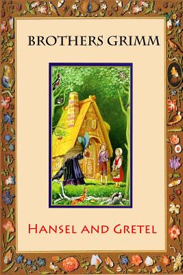 Hansel and Gretel - Grimm, Brothers