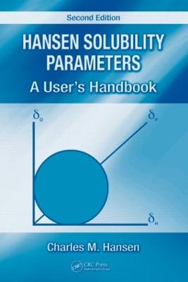 Hansen Solubility Parameters: A User's Handbook, Second Edition - Hansen, Charles M