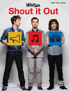 Hanson: Shout It Out: Piano/Vocal/Guitar