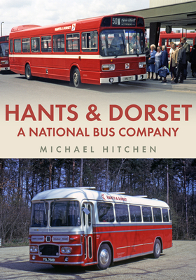 Hants & Dorset: A National Bus Company - Hitchen, Michael