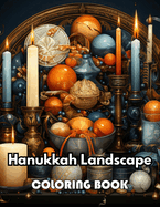 Hanukkah Landscape Coloring Book: New Edition 100+ Unique and Beautiful High-quality Designs