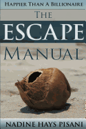 Happier Than a Billionaire: The Escape Manual