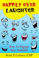 Happily Ever Laughter: How to Engage Any Audience