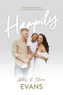 Happily: Finding Joy Even When Life Is Far from a Fairy Tale