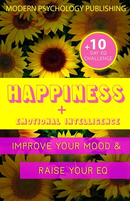 Happiness: Emotional Intelligence and Happiness - Publishing, Modern Psychology