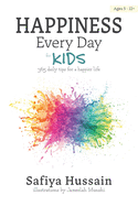 Happiness Every Day for Kids: 365 daily tips for a happier life (islamic book for children)
