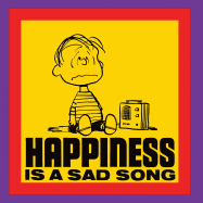Happiness Is a Sad Song