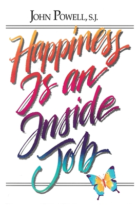 Happiness is an Inside Job - Powell, John