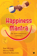 Happiness Mantra: The New Corporate Currency