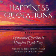 Happiness Quotations: Generative Questions to Brighten Each Day